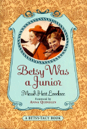 Betsy Was a Junior - Lovelace, Maud Hart