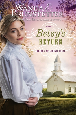 Betsy's Return - Brunstetter, Wanda E