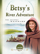 Betsy's River Adventure: The Journey Westward