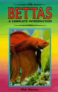 Bettas: A Complete Introduction - Maurus, Walt