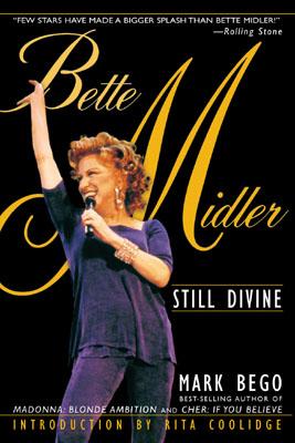 Bette Midler: Still Divine - Bego, Mark