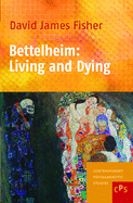 Bettelheim: Living and Dying