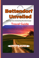 Bettendorf Unveiled: Exploring Iowa's Enchanting Riverside Escape Travel Guide (AdventuraSpace)