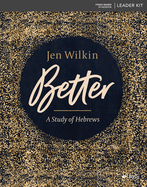 Better: A Study of Hebrews Leader Kit