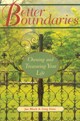Better Boundaries: Owning and Treasuring Your Life - Black, Jan