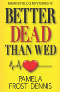 Better Dead Than Wed