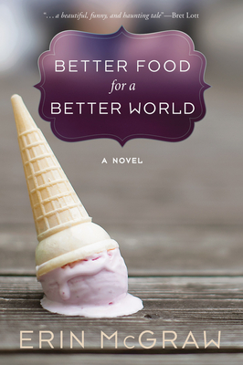 Better Food for a Better World - McGraw, Erin