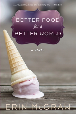 Better Food for a Better World - McGraw, Erin