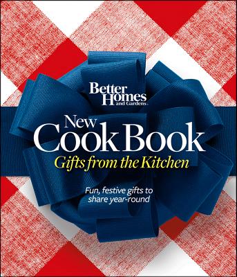 Better Homes and Gardens New Cook Book 15th Edition: Gifts from the Kitchen - Better Homes and Gardens