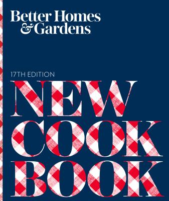 Better Homes and Gardens New Cook Book - Better Homes and Gardens