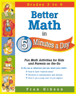 Better Math in 5 Minutes a Day: Fun Math Activities for Kids and Parents on the Go