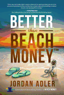 Better Than Beach Money