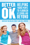 Better Than OK: Helping Young People to Flourish