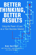 Better Thinking, Better Results - Emiliani, Bob L