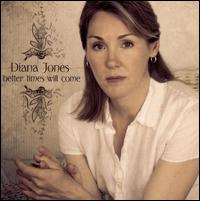 Better Times Will Come - Diana Jones