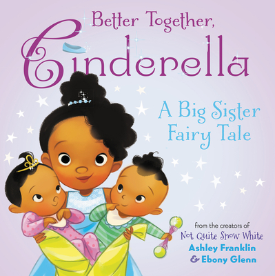Better Together, Cinderella - Franklin, Ashley