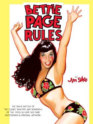 Bettie Page Rules - Silke, Jim, and Gore, Shawna (Editor), and Grazzini, Cary (Designer)