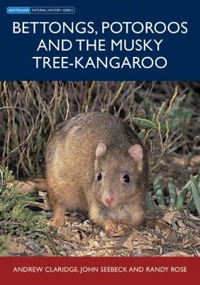 Bettongs, Potoroos and the Musky Rat-Kangaroo [Op] - Claridge, Andrew, and Seebeck, John, and Rose, Randy