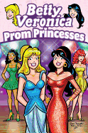 Betty and Veronica: Prom Princesses