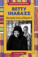 Betty Shabazz: Sharing the Vision of Malcolm X