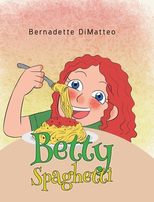 Betty Spaghetti - Dimatteo, Bernadette