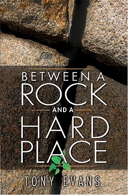 Between a Rock and a Hard Place - Evans, Tony