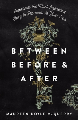 Between Before & After - McQuerry, Maureen Doyle