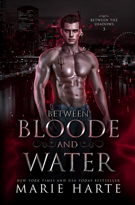 Between Bloode and Water - Harte, Marie