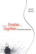 Between Emotion & Cognition