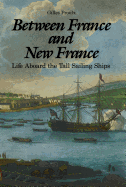 Between France and New France: Life Aboard the Tall Sailing Ships