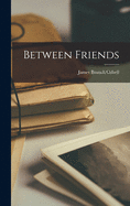 Between Friends