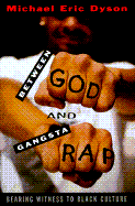 Between God and Gangsta Rap: Bearing Witness to Black Culture