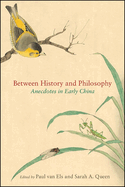 Between History and Philosophy: Anecdotes in Early China