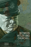 Between Hitler and Churchill: Two Jewish Agents and the Attempt by the British Counterintelligence Service to Prevent a Secret Agreement Between the Polish Government-In-Exile and Nazi Germany
