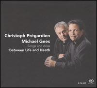 Between Life and Death - Christoph Prgardien (tenor); Michael Gees (piano)