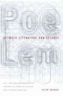 Between Literature and Science: Poe, LEM and Explorations in Aesthetics, Cognitive Science, and Literary Knowledge