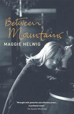 Between Mountains - Helwig, Maggie