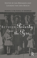 Between Poverty and the Pyre: Moments in the History of Widowhood