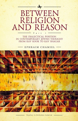 Between Religion and Reason - Chamiel, Ephraim, and Kallenbach, Avi