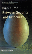 Between Security and Insecurity