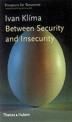 Between Security and Insecurity - Klima, Ivan, and Turner, Gerry (Translated by)