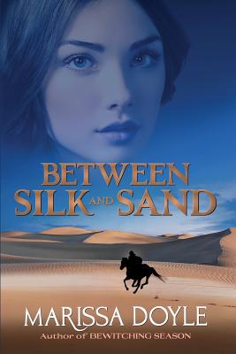 Between Silk and Sand - Doyle, Marissa