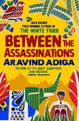 Between the Assassinations - Adiga, Aravind