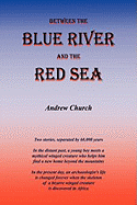 Between the Blue River and the Red Sea - Church, Andrew
