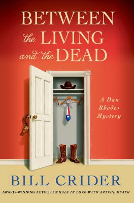 Between the Living and the Dead: A Dan Rhodes Mystery - Crider, Bill