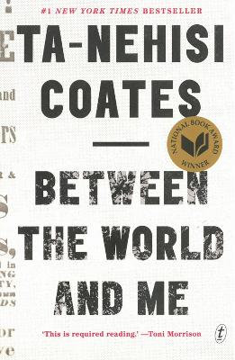 Between the World and Me - Coates, Ta-Nehisi