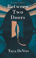 Between Two Doors: A Gripping Narrative Biography