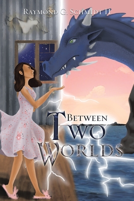 Between Two Worlds - Schmidt, Raymond G, II