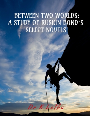 Between Two Worlds - Latha, K