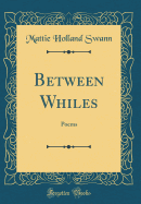 Between Whiles: Poems (Classic Reprint)